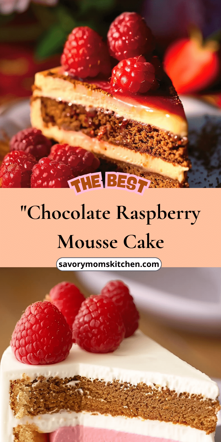 Chocolate Mouse And Raspberry Stack Chocolate Raspberry Mousse Cake | Savory Mom Kitchen