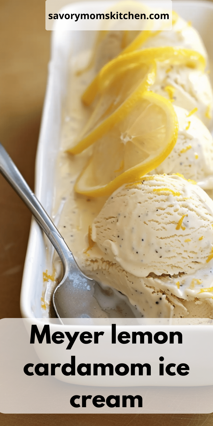 Meyer Lemon Cardamom Ice Cream | Savory Mom Kitchen
